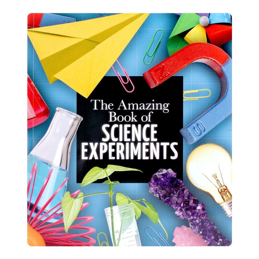 The Amazing Book Of Science Experiments Book