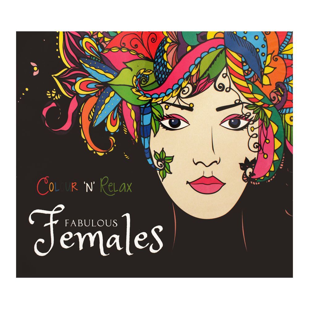 Colour 'N' Relax: Fabulous Females Book