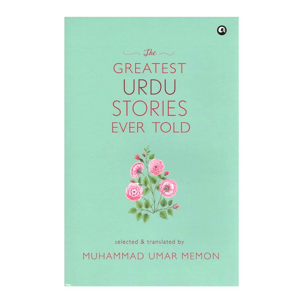 The Greatest Urdu Stories Ever Told Book
