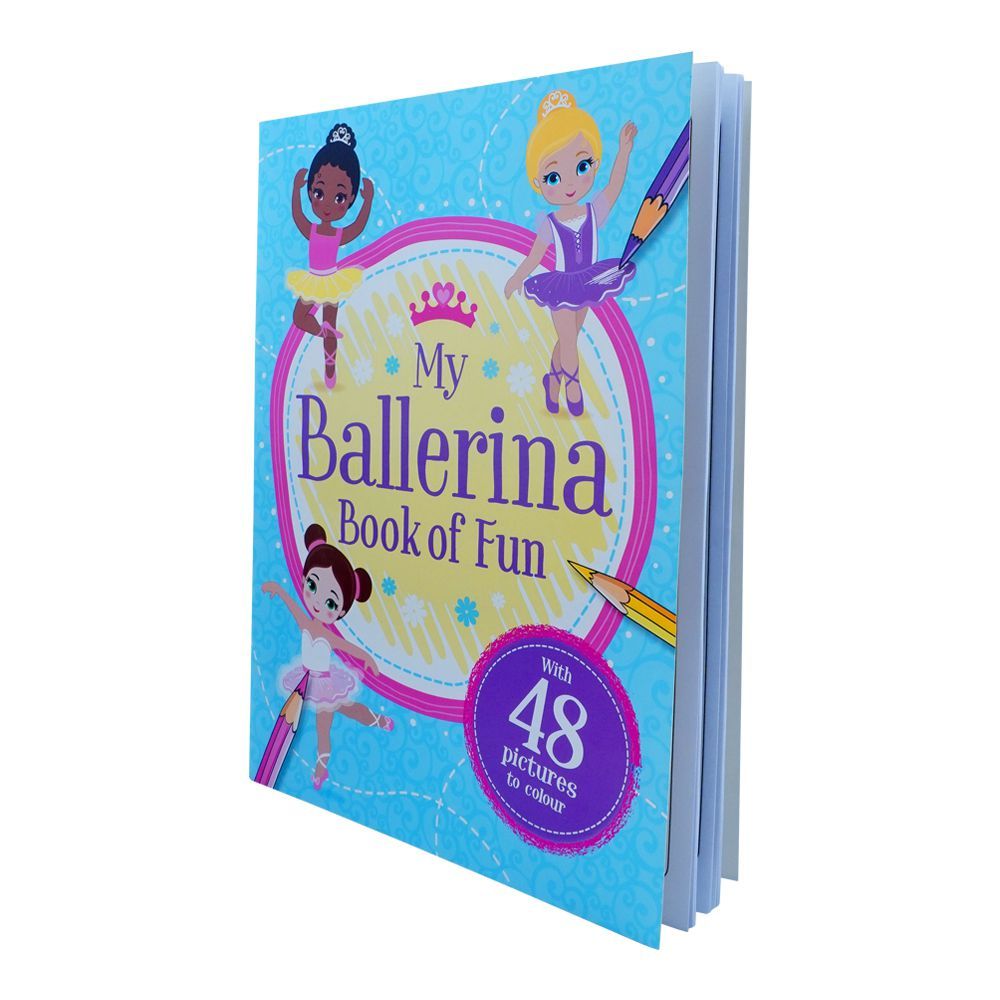 My Ballerina Book Of Fun, 48 Pictures To Color