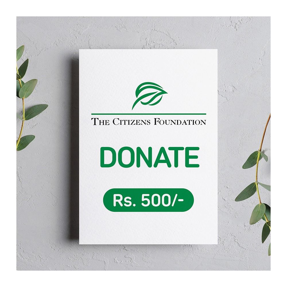 Donate Rs. 500 to The Citizens Foundation