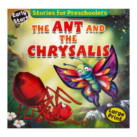Stories For Preschoolers: The Ant And The Chrysalis Book