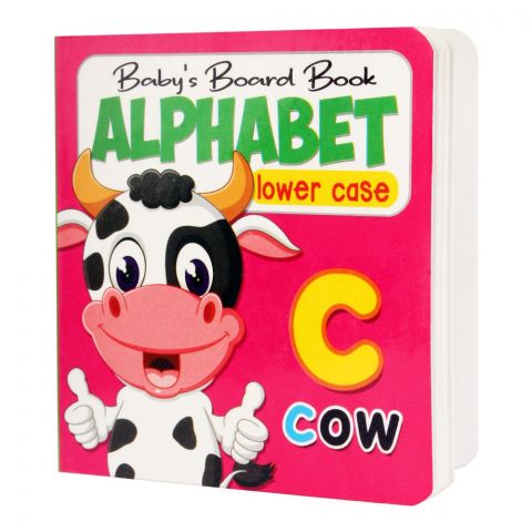 Baby's Board Book: Alphabet Lower Case Book