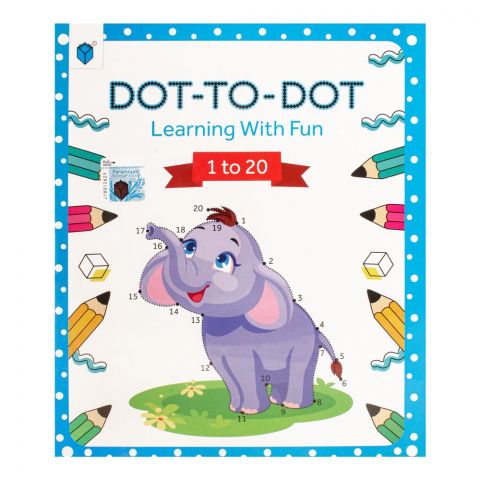 Dot-To-Dot Learning With Fun 1 To 20 Book