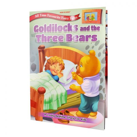 All Time Favourite Fairy Tales: GoldiLocks And The Three Bears Book