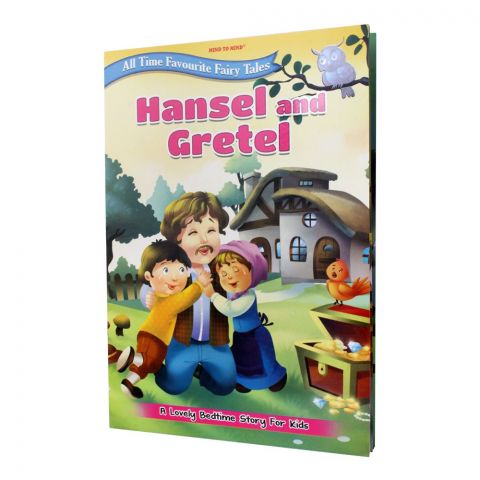 All Time Favourite Fairy Tales: Hansel And Gretel Book