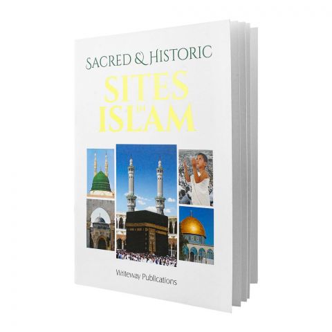 Sacred & Historic Sites In Islam Book