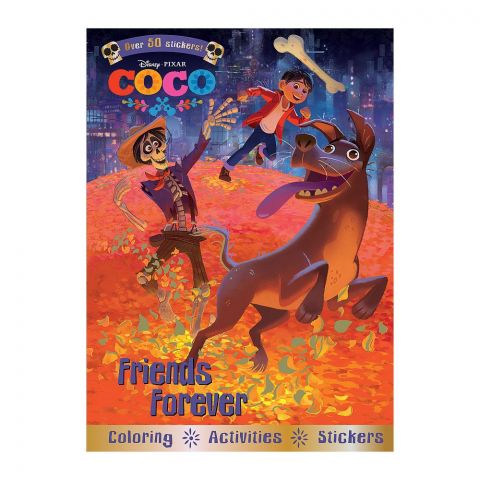 Disney Pixar Coco Friends Forever: Coloring Activities Book