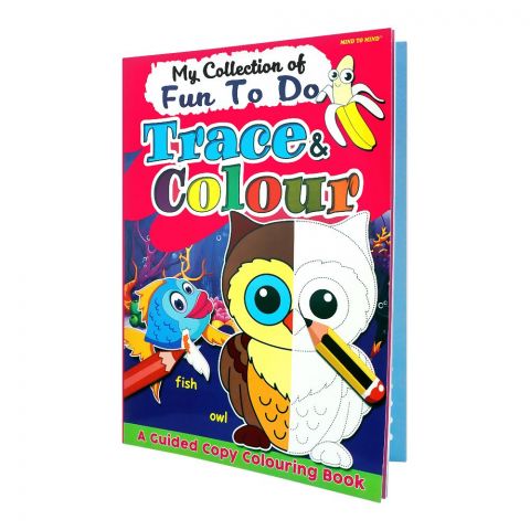 My Collection Of Fun To Do Trace & Color, Book