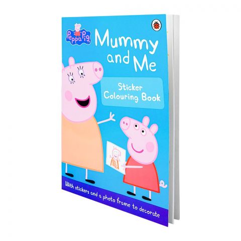 Peppa Pig Mummy And Me Sticker Coloring Book