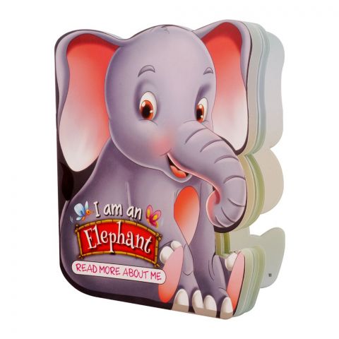 I Am A Elephant Read More About Me