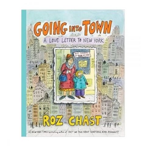 Going Into Town Roz Chast Book