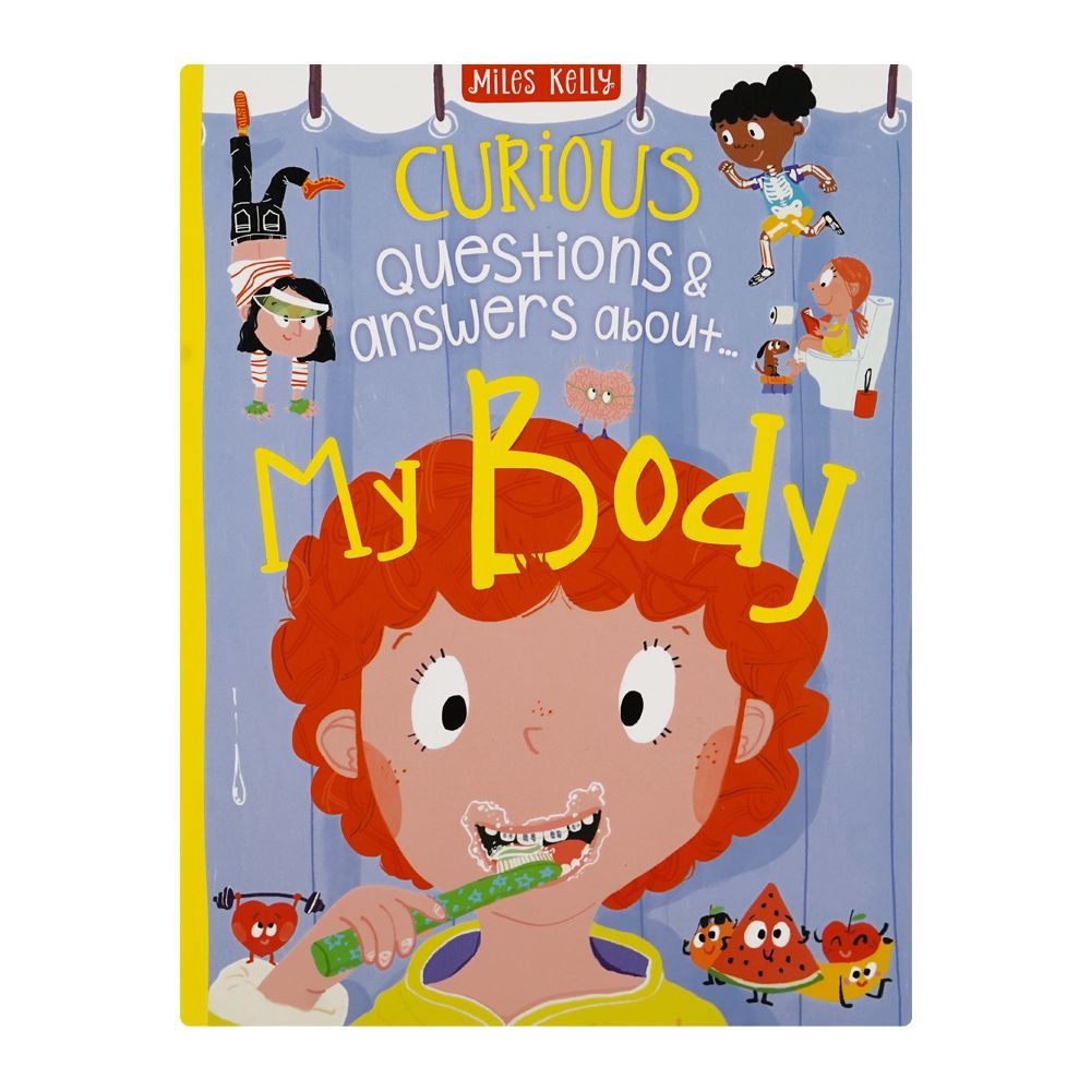Miles Kelly Curious Questions & Answers About My Body Book