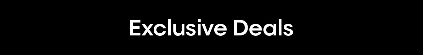 exclusive deals