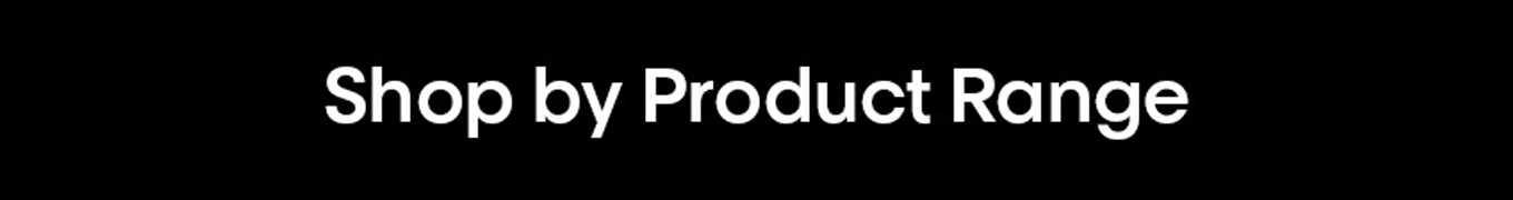 shop by product range
